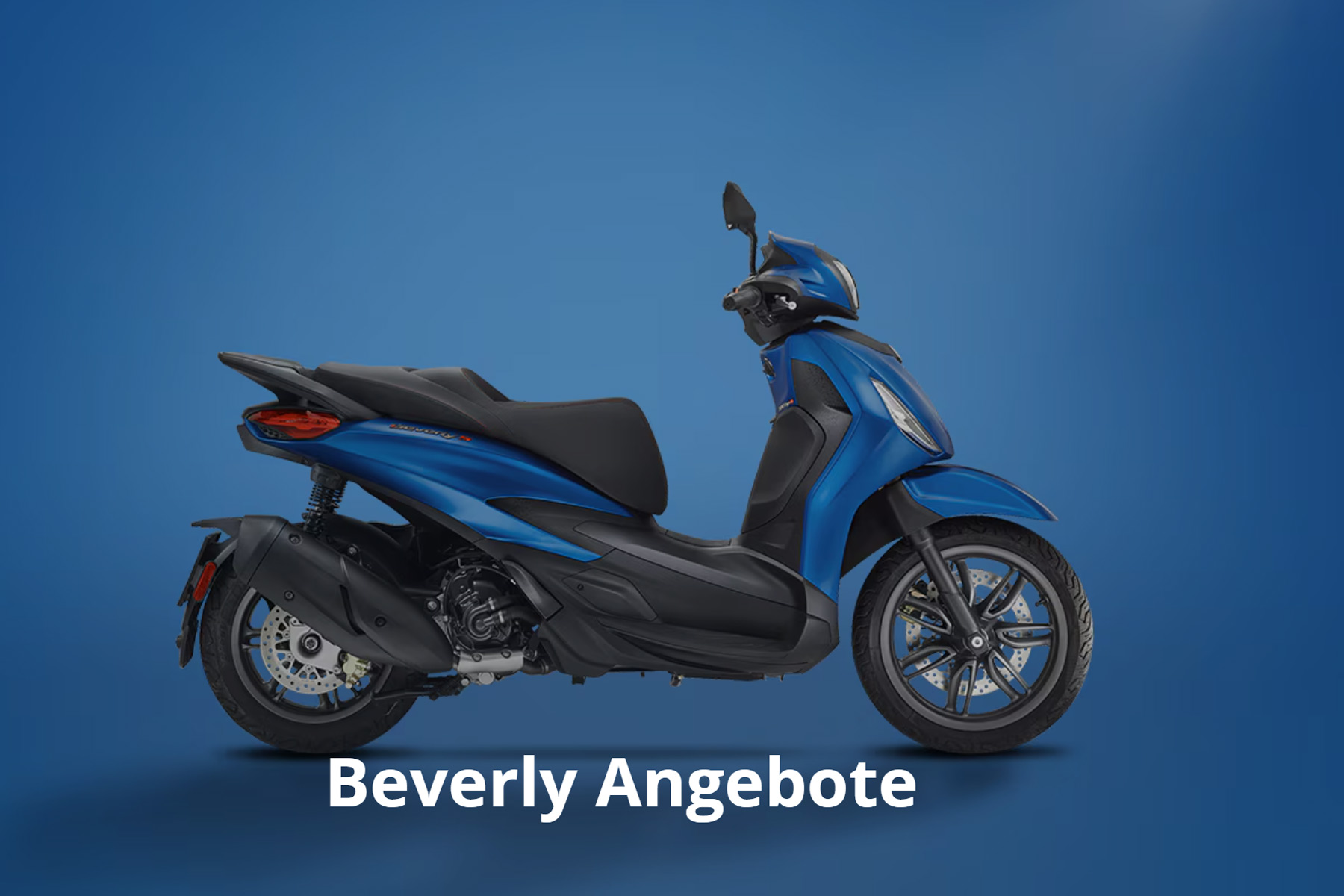 Jetzt von unseren Angeboten für die Piaggio Beverly 400 Modelle profitieren!